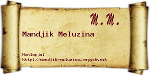 Mandjik Meluzina névjegykártya